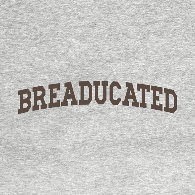 Breaducated - Funny Sourdough Baking by CamavIngora